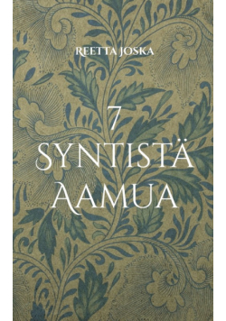 7 Syntistä Aamua
