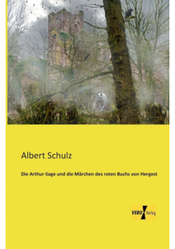 Die Arthur-Sage und die Märchen des roten Buchs von Hergest