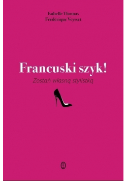 Francuski szyk! Zostań własną stylistką