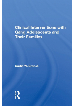 Clinical Interventions With Gang Adolescents And Their Families