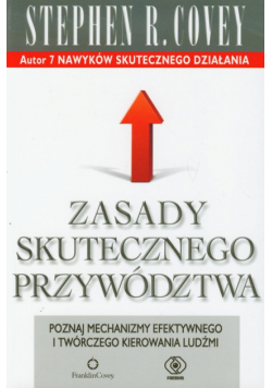 Covey Stephen R. - Zasady skutecznego przywództwa