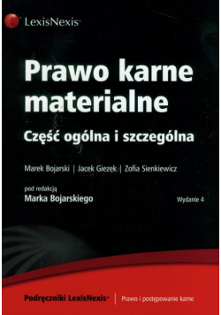 Prawo karne materialne. Część ogólna i szczególna