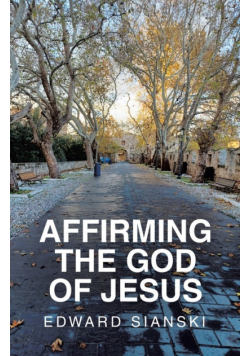 Affirming The God Of Jesus