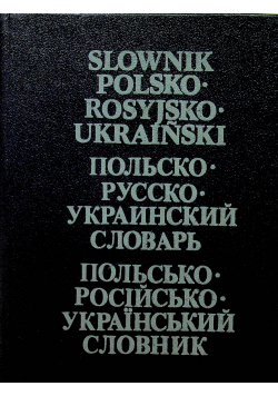 Słownik polsko  rosyjsko ukraiński