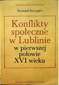 Konflikty społeczne w Lublinie w pierwszej połowie XVI wieku