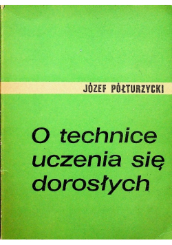 O technice uczenia się dorosłych