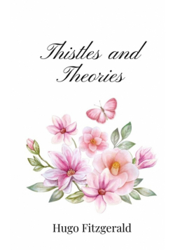 Thistles and Theories