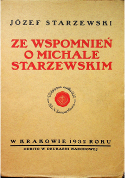 Ze wspomnień o Michale Starzewskim 1932 r