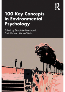 100 Key Concepts in Environmental Psychology