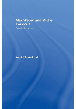 Max Weber and Michel Foucault