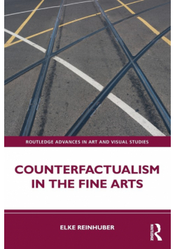 Counterfactualism in the Fine Arts