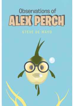 Observations of Alex Perch