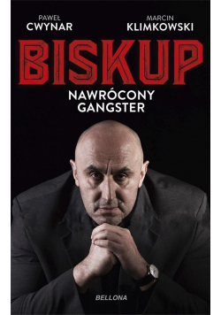Biskup. Nawrócony gangster