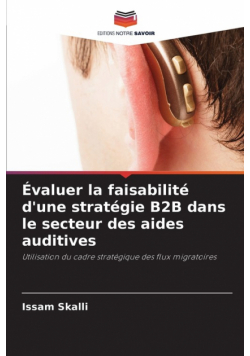 Évaluer la faisabilité d'une stratégie B2B dans le secteur des aides auditives