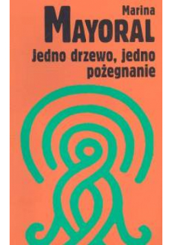 Jedno drzewo, jedno pożegnanie
