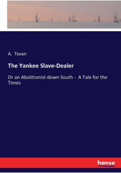 The Yankee Slave-Dealer