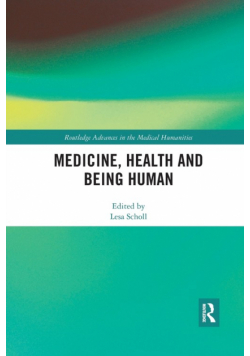 Medicine, Health and Being Human