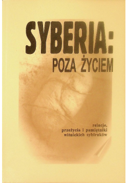 Syberia poza życiem Relacje przeżycia