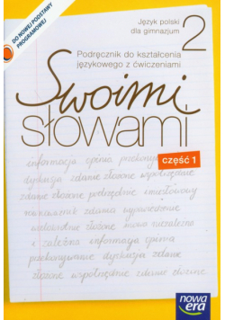 Swoimi słowami 2 podręcznik do kształcenia językowego z ćwiczeniami część 1