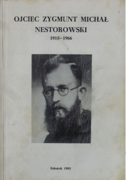 Ojciec Zygmunt Michał Nestorowski 1915 - 1966