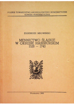 Mennictwo śląskie w okresie Habsburskim