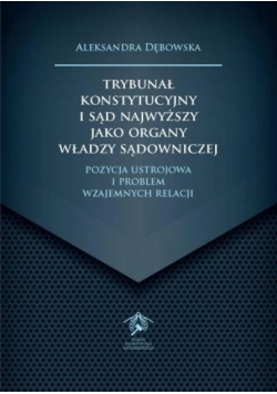 Trybunał Konstytucyjny i Sąd Najwyższy jako...