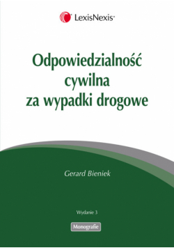 Bieniek Gerard - Odpowiedzialność cywilna za wypadki drogowe