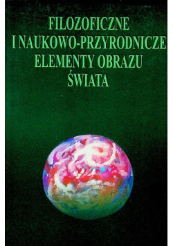 Filozoficzne i naukowo przyrodnicze elementy obrazu świata 8