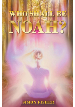 Who Shall Be Noah?