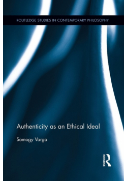 Authenticity as an Ethical Ideal