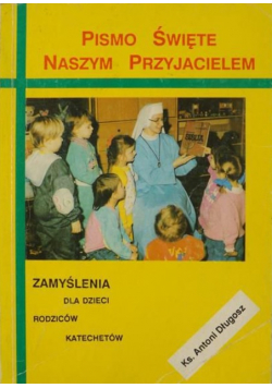 Pismo Święte naszym przyjacielem