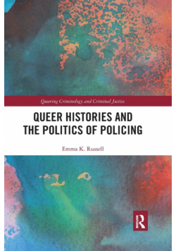 Queer Histories and the Politics of Policing