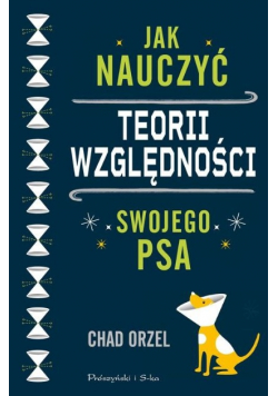 Jak nauczyć teorii względności swojego psa