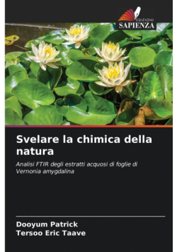 Svelare la chimica della natura