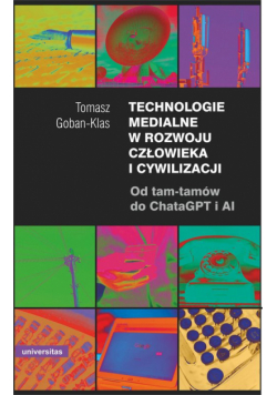 Technologie medialne w rozwoju człowieka i cywilizacji