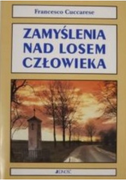 Zamyślenia nad losem człowieka