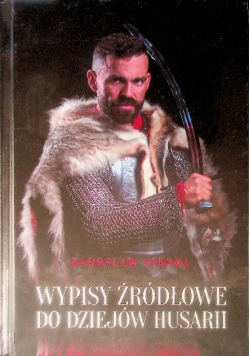 Wypisy źródłowe do dziejów husarii