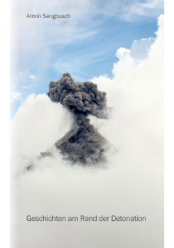Geschichten am Rand der Detonation