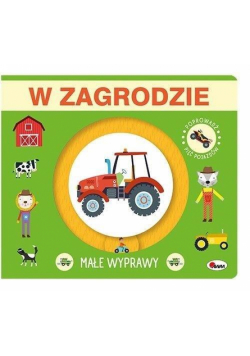 W zagrodzie. Małe wyprawy