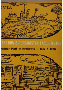 Teka komisji urbanistyki i architektury tom X