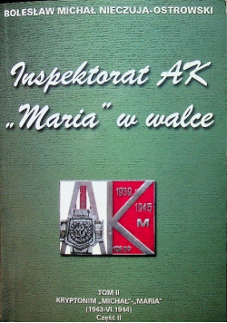 Inspektorat AK Maria w walce Tom II Część II