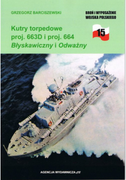Kutry torpedowe proj. 663D i proj. 664 Błyskawiczny i Odważny
