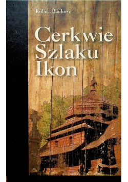 Cerkwie szlaku Ikon