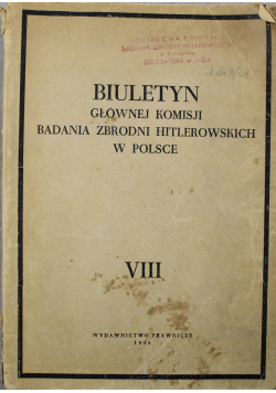 Biuletyn Głównej Komisji badania zbrodni hitlerowskich w Polsce Tom VIII