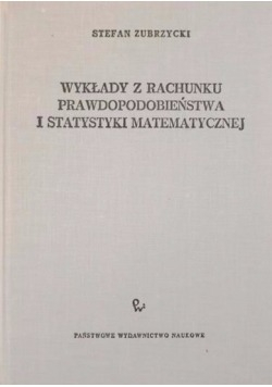 Wykłady prawdopodobieństwa i statystyki matematycznej