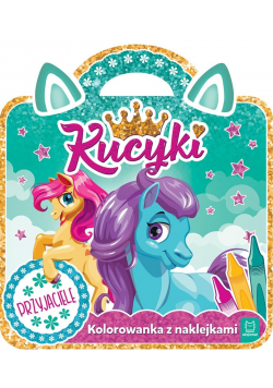 Kucyki. Kolorowanka z naklejkami. Przyjaciele