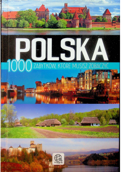 Polska 1000 zabytków które musisz zobaczyć