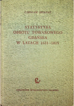 Statystyka obrotu towarowego Gdańska w latach 1651 1815