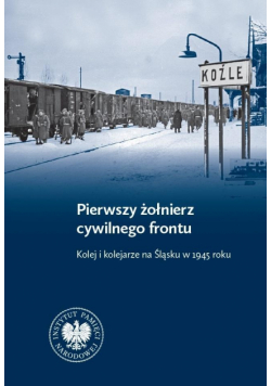 Pierwszy żołnierz cywilnego frontu