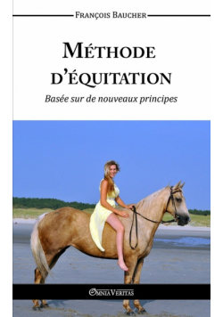 Méthode d'équitation basée sur des nouveaux principes